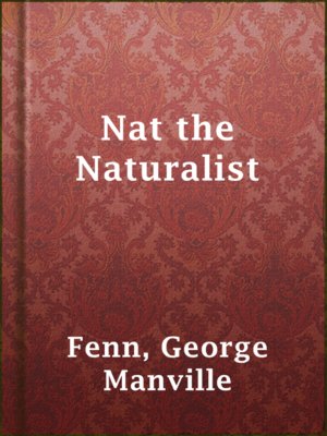 cover image of Nat the Naturalist